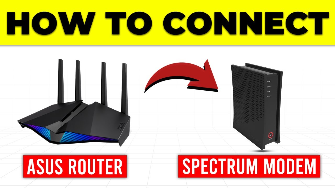 How To Connect Asus Router To Spectrum Modem (How To Set Up Asus Router ...