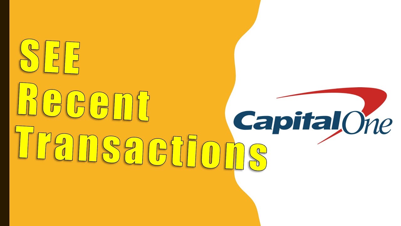 Capital One: How to See Recent Transactions?