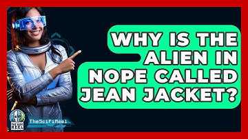 Why Is The Alien In Nope Called Jean Jacket? - The SciFi Reel