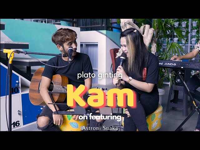 KAM - PLATO GINTING LIVE COVER ICA RISA FT ASTRONI SUAKA class=