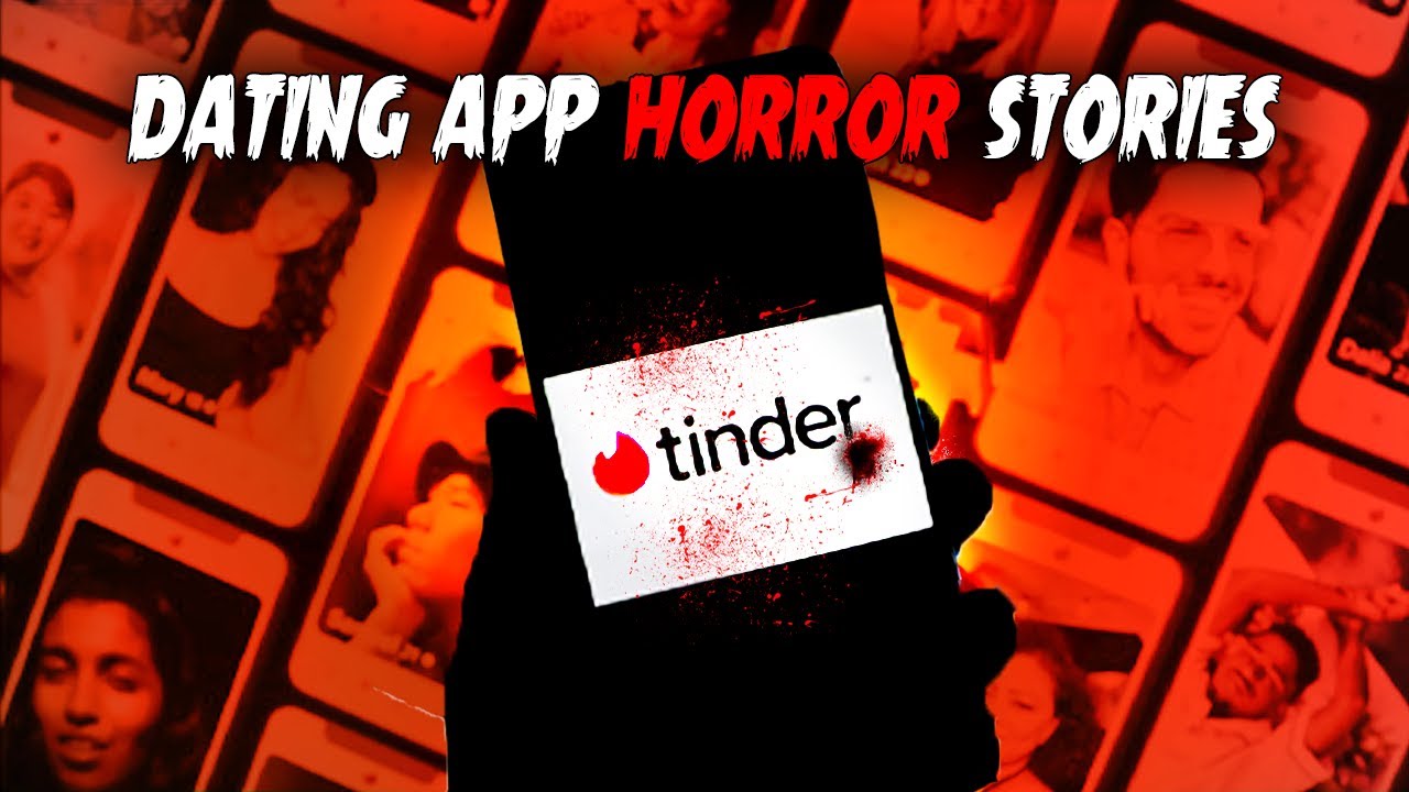3 Terrifying Real Life Dating App Horror Stories horrorstories scary