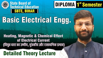 Heating, Magnetic & Chemical Effect | Basic Electrical Engineering | 1st Sem SBTE Bihar #sbte_bihar