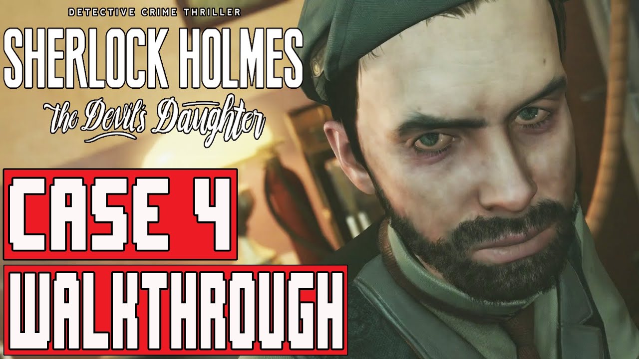 Sherlock Holmes The Devil's Daughter Gameplay Walkthrough No Commentary - YouTube
