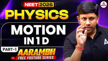 NEET 2026 Physics: Motion in 1D (PART - 1) NEET Preparation with GG Sir | Vidya NEET Adda247