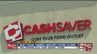 Harps closes - Cashsaver Grocery Opens