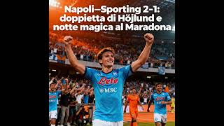 Napoli–Sporting 2-1: doppietta di Højlund e notte magica al Maradona