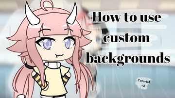 How to use custom backgrounds! (Without chroma key) || Gacha Life tutorial