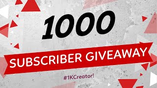 1K Subscriber Giveaway | Thanks for 1000 Subscribers | #1KCreator!