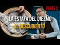 LA ESTAFA DEL DIEZMO AL DESCUBIERTO (PARTE 2)  - 🔴 EN VIVO 🔴