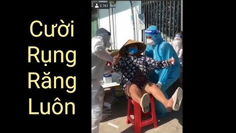 Test Covid Cho Những Người Bị Liệu  ....   Cười Rớt Hàm Răng