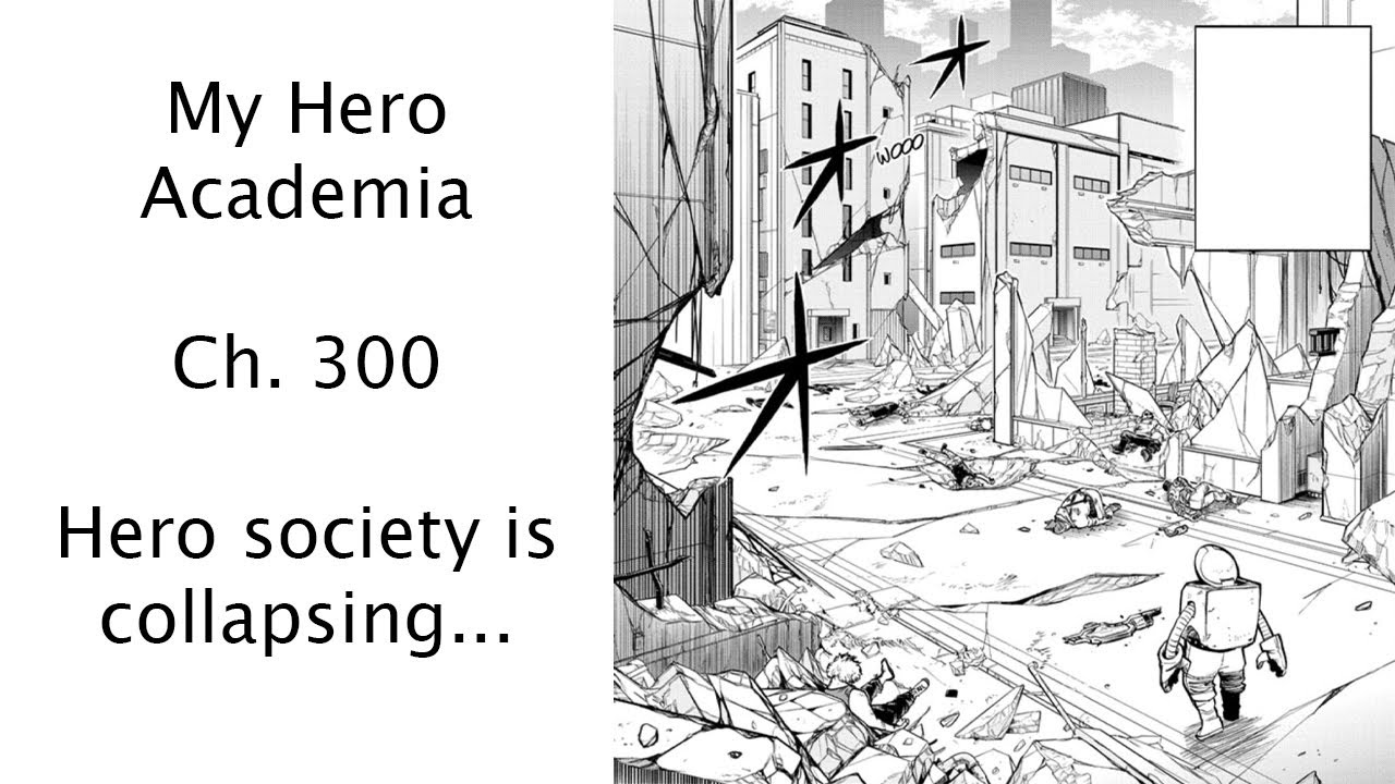 Hero society is collapsing... | My Hero Academia Ch. 300 Recap/Review