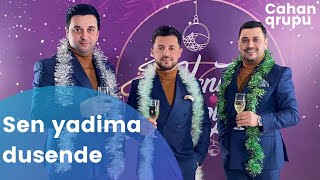 Cahan Qrupu - Sen Yadima Dusende (Canli Ifa)