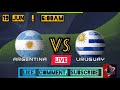 Argentina vs uruguay  zubayet gamer01