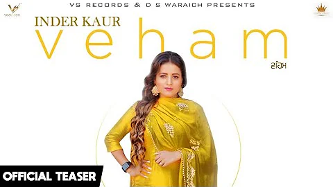 Inder Kaur - Veham (Teaser) | Laddi Gill | Kabal Saroopwali | VS Records