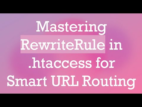 Mastering RewriteRule in