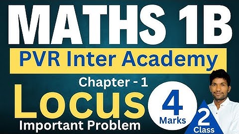 AP/TS Junior Inter Maths 1B Chapter 1 Locus Important Problem 4 Marks || PVR Inter Academy