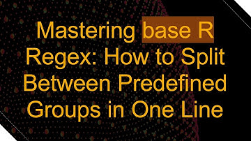 Mastering base R Regex: How to Split Between Predefined Groups in One Line
