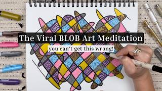 The Viral BLOB Art Meditation | Step-by-Step Tutorial and Why it Works