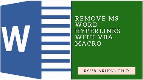 How to Remove All MS Word Hyperlinks with a VBA Macro
