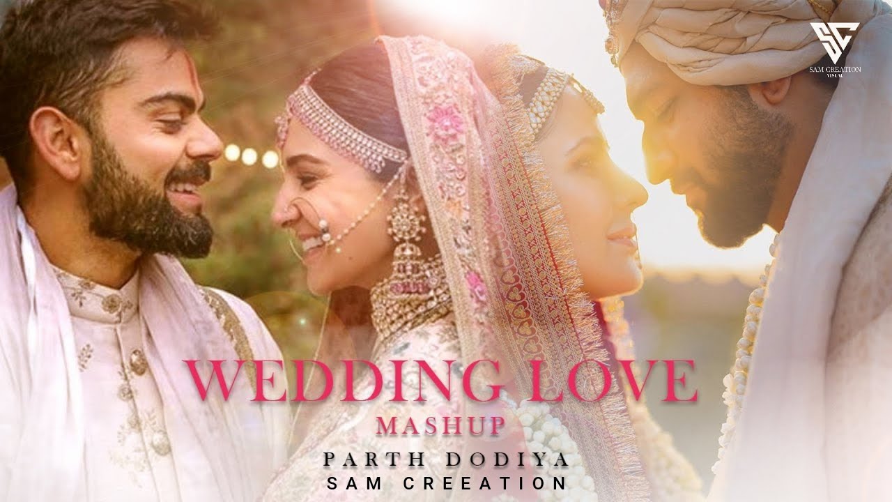 Wedding Love Mashup 2022  Parth Dodiya  Sam Creation  Kabira  Dilbaro  Madhaniya   Wedding