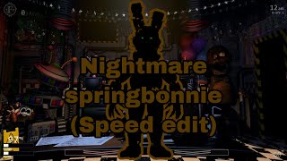 Nightmare springbonnie (speed edit)