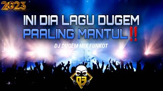 DJ FUNKOT LAGU DUGEM MASA KINI!!! REMIX 2023 PAALING MANTABBBB‼️