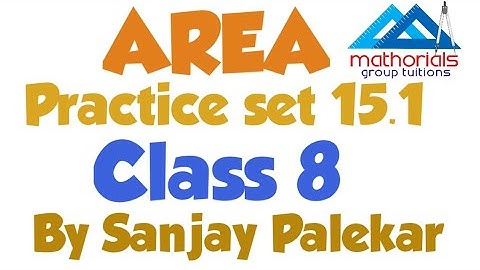 Class 8 | Area | Practice set 15.1