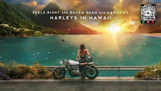 Feels Right, Ducka Shan & Kadillax - Harleys In Hawaii [Katy Perry Cover Release]