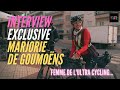 Interview exclusive de marjorie de goumons alias maki cycling  femme de lultra cycling 