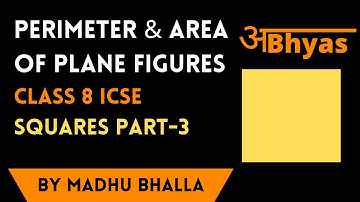Perimeter & Area of Plane Figures ~ Class 8 ICSE  Squares Chapter-23 R.S. Aggarwal  Part 3