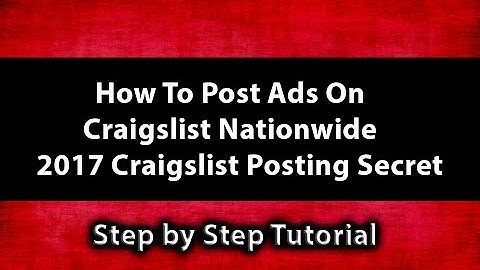 How To Post Ads On Craigslist Nationwide -  2017 Craigslist Posting Secret