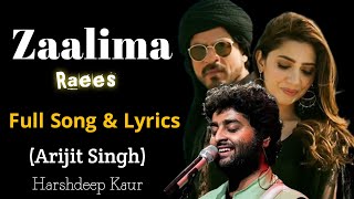 Arijit Singh: Zaalima - Lyrics  | Raees | Harshdeep Kaur | Shah Rukh Khan & Mahira K | JAM8 | Pritam