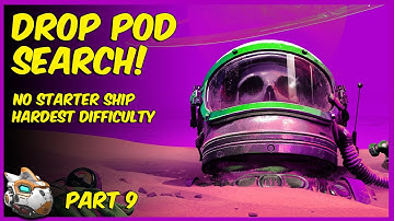 Searching For Drop Pods Part 9 No Man