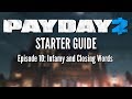 Payday 2 Starter Guide Episode 10: Infamy and Closing Words