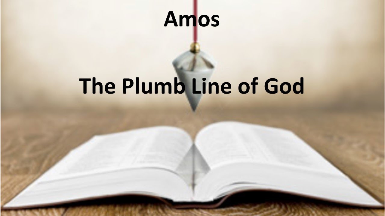 Amos the Plumb line of God (Full Service) 