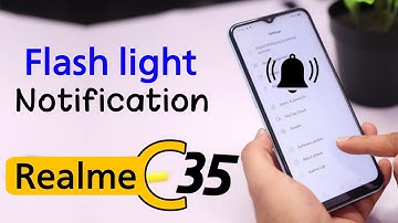 Realme C35: How to Enable Flash Light for Incoming Call Notification | Realme C35 Call Flash Light