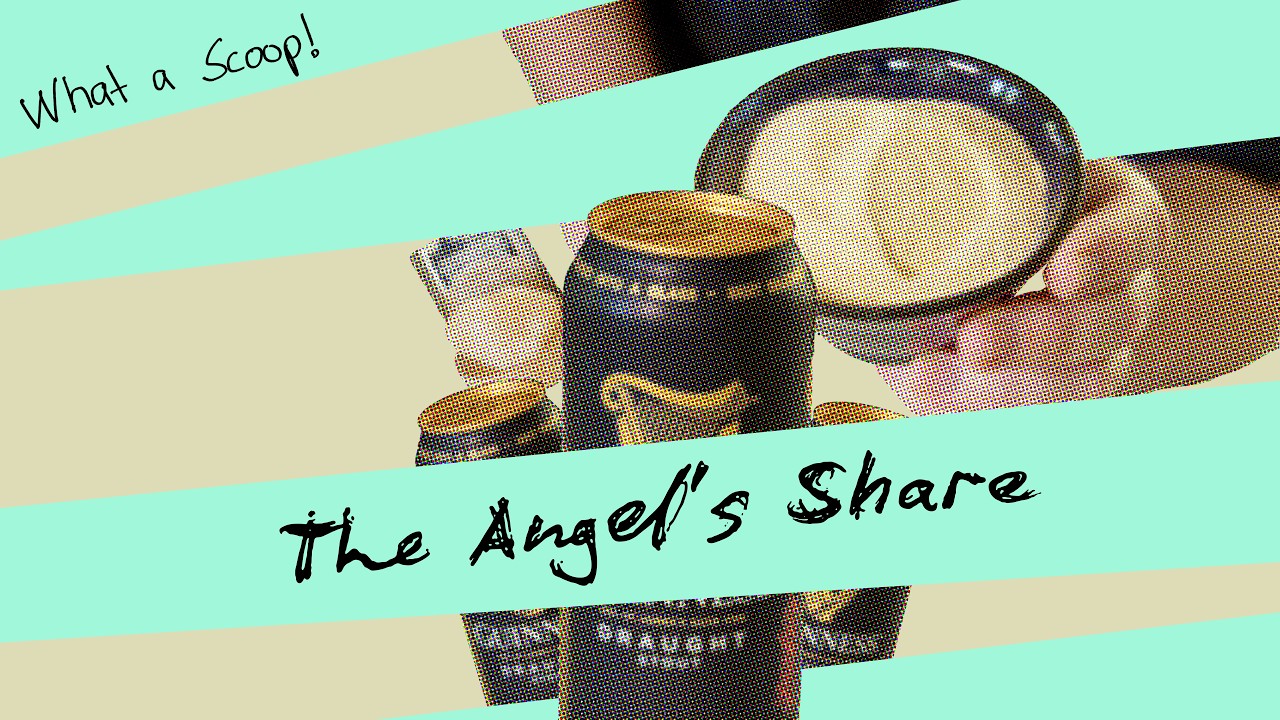 What a Scoop! Episode 3: The Angel's Share
