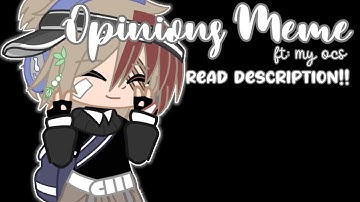 Opinions Meme | Ft: My OC’s | Read Description | T.W: BL & Sensitive Topics
