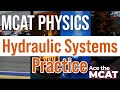 MCAT Practice: Hydraulic Systems