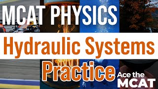 MCAT Practice: Hydraulic Systems