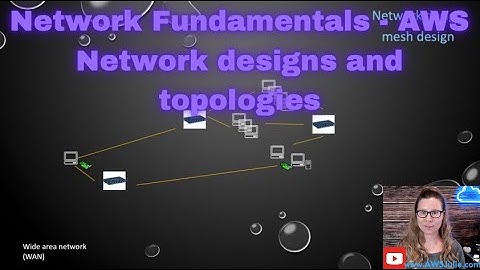 Network Fundamentals in AWS - Network designs and topologies