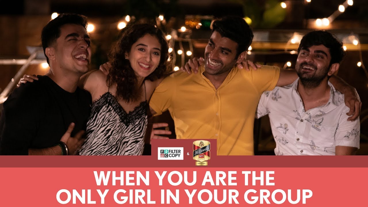 FilterCopy  When You Are The Only Girl In The Group  Ft Gagan Kritika Akash and Rohan