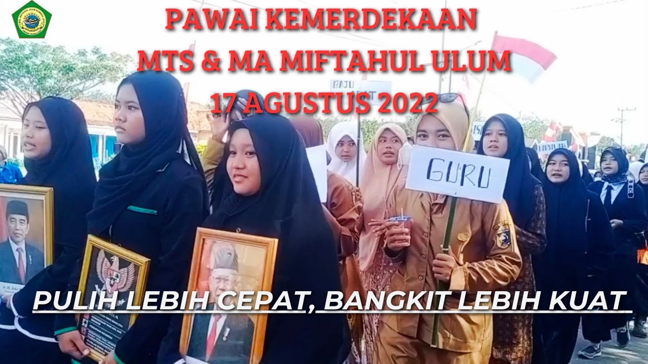 PAWAI KEMERDEKAAN || 17 AGUSTUS 2022 || MTs & MA MIFTAHUL ULUM KINTAP