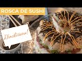 ¡Cómo preparar una DELICIOSA y RÁPIDA Rosca de SUSHI!