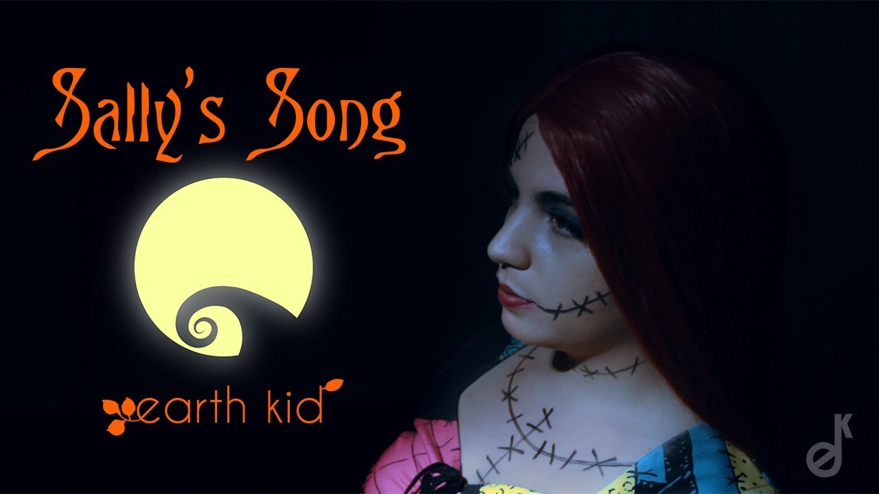 The Nightmare Before Christmas "Sally's Song" Cover by Earth Kid YouTube