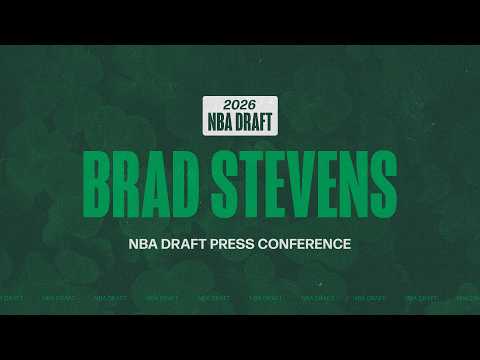 Brad Stevens discusses Jaylen Brown and first round pick Chris Cenac Jr. following 2026 NBA Draft