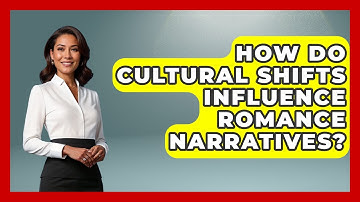 How Do Cultural Shifts Influence Romance Narratives? - The Storytellers Room