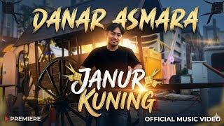 DANAR ASMARA - JANUR KUNING ( Official Music Video )