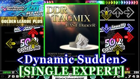 [Dynamic Sudden] 【DDR A20 PLUS】 DDR TAGMIX -LAST DanceR- [SINGLE EXPERT] 譜面確認+Clap