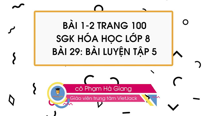 Bài luyện tập 5 môn hóa lớp 8 năm 2024